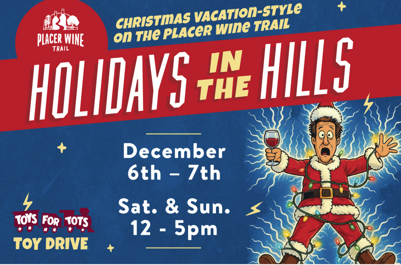 Placer Wine Trail “Holidays In The Hills”