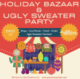 Holiday Bazaar & Ugly Sweater Party At Ponderosa Cider