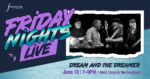 Friday Nights Live at The Fountains: Dream and the Dreamer