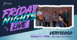 Friday Nights Live: VERTIGOGO